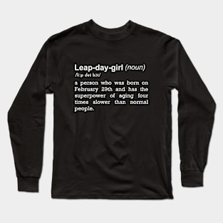 Leap Year Birthday Girl | Feburary 29th Long Sleeve T-Shirt